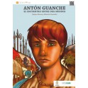 Antón Guanche: La rencontre entre deux mondes.